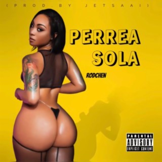 PERREA SOLA