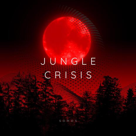 jungle crisis | Boomplay Music