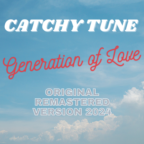 Generation of Love (Remastered Club Mix 2024) | Boomplay Music