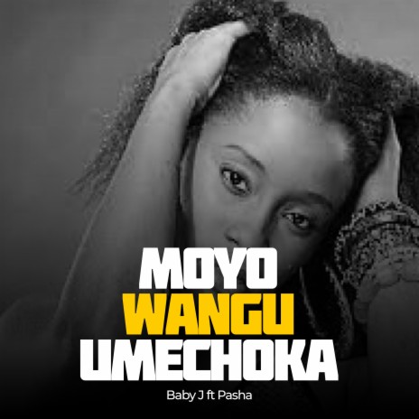 Moyo Wangu Umechoka ft. Pasha | Boomplay Music