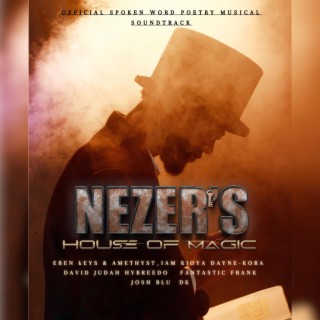 Nezer's House of Magic (Official Musical Poetry Film Soundtrack)