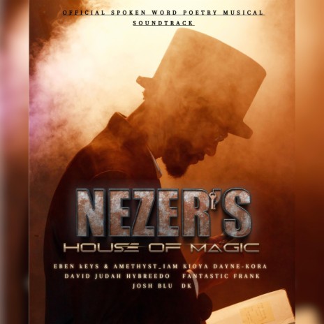 Nezer's House of Magic ft. JoshBlu & Dk | Boomplay Music