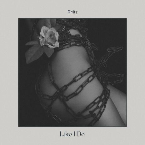 Like I Do | Boomplay Music