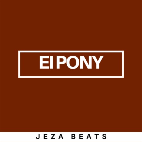 Ei Pony | Boomplay Music