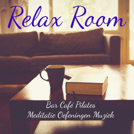 Relax Room | Boomplay Music