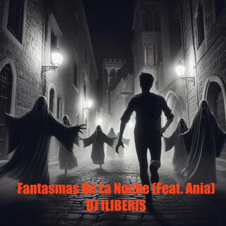 Fantasmas De La Noche