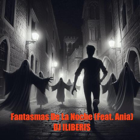 Fantasmas De La Noche ft. Ania | Boomplay Music