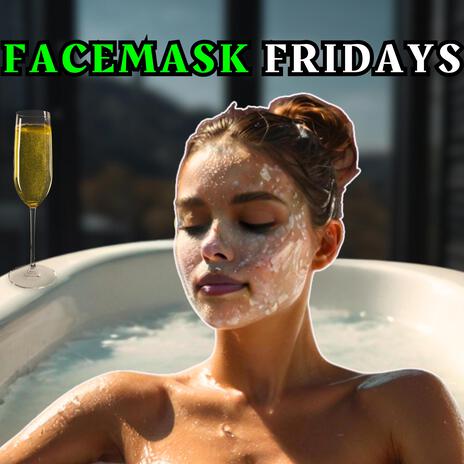 Facemask Fridays