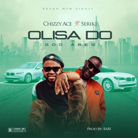 Olisa-Do (God Abeg) ft. Seriki | Boomplay Music