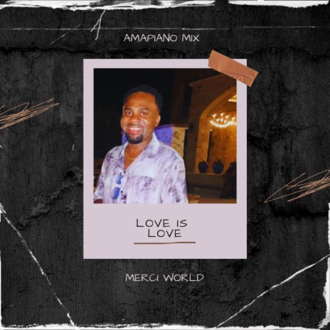 love is love (amapiano mix) | Boomplay Music