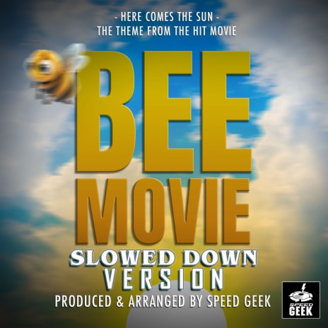 Here Comes The Sun (From Bee Movie) (Slowed Down Version) | Boomplay Music