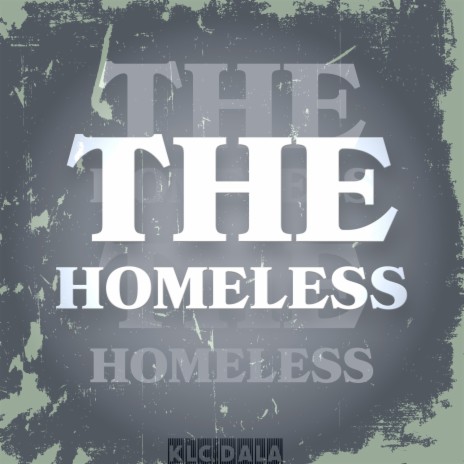 The Homeless | Boomplay Music