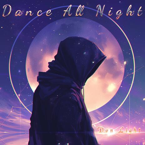 Dance All Night | Boomplay Music