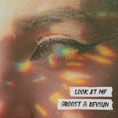 Look At Me ft. Revsun | Boomplay Music