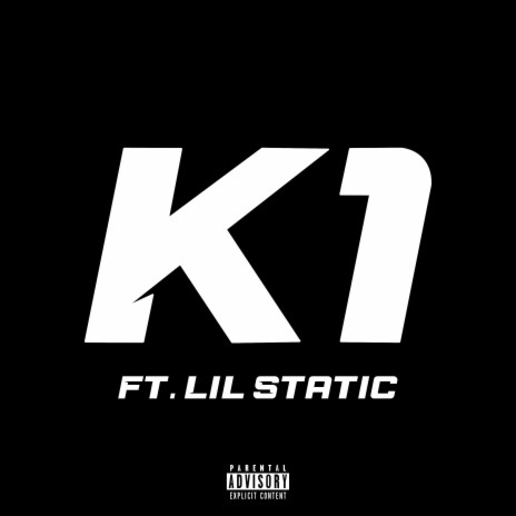 K1 ft. Lil Static | Boomplay Music