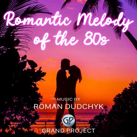 Romantic melody of the 80's | Boomplay Music