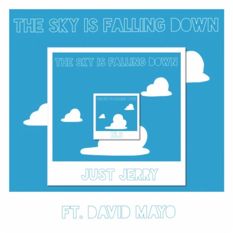 The Sky Is Falling Down ft. David Mayo | Boomplay Music