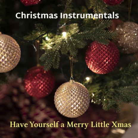 Merry Christmas Have Yourself a Merry | Boomplay Music