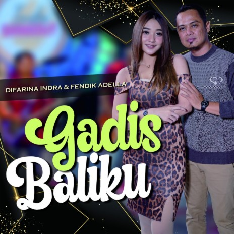 Gadis Baliku ft. Fendik Adella | Boomplay Music