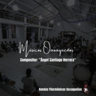 Musicos Oaxaqueños (a. Angel Santiago Herrera)