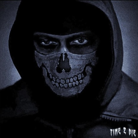 TIME 2 DIE | Boomplay Music