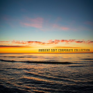 Ambient Soft Corporate Collection