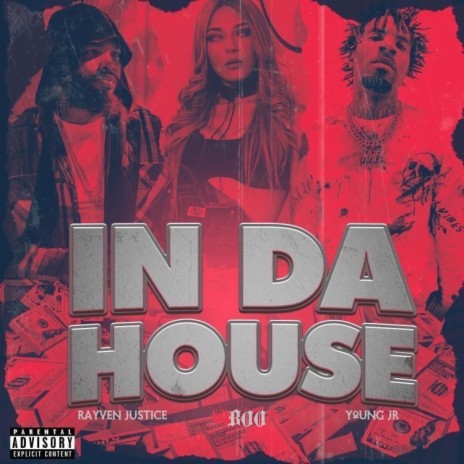 In Da House ft. Rayven Justice & Young JR | Boomplay Music