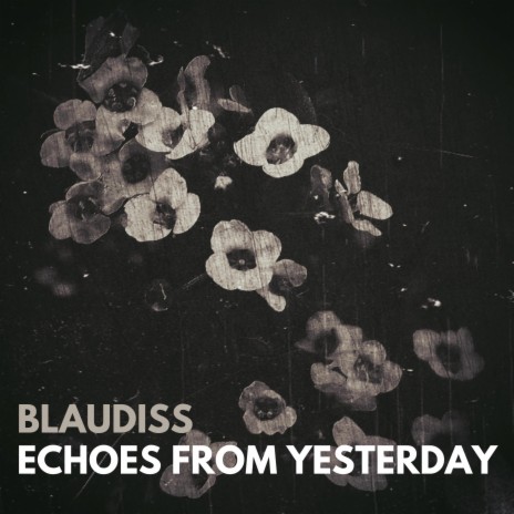 Echoes From Yesterday | Boomplay Music