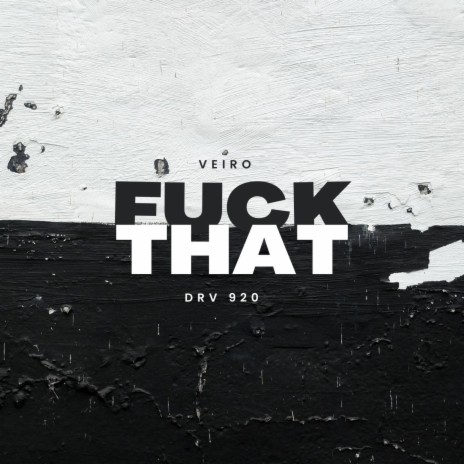 FVCK THAT | Boomplay Music