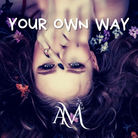 Your own way ft. Auntie G | Boomplay Music