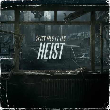 Heist ft. TFG | Boomplay Music