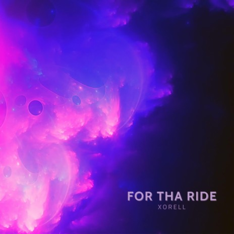 FOR THA RIDE | Boomplay Music