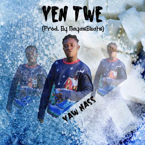 Yen Twe (Prod. NayasBeats)