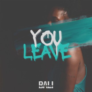 You Leave