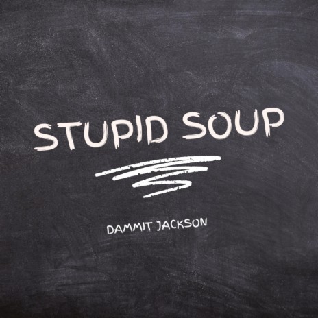 Stupid Soup | Boomplay Music