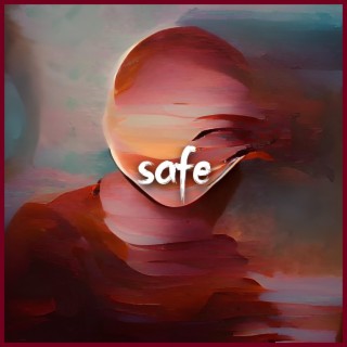 Safe lyrics | Boomplay Music