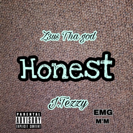 Honest ft. J-Tezzy | Boomplay Music