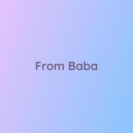 From Baba | Boomplay Music