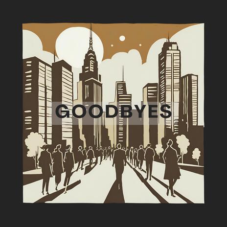 Goodbyes | Boomplay Music