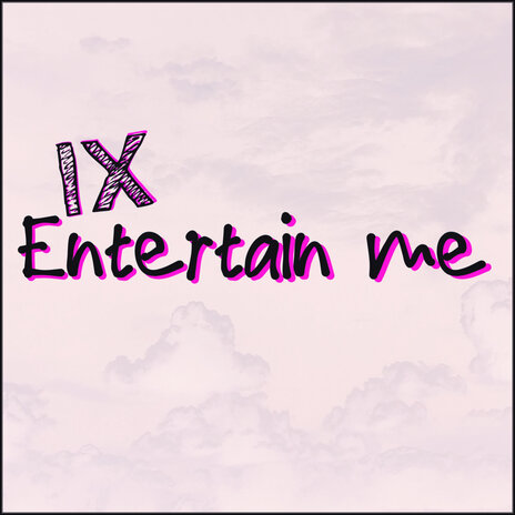 Entertain Me | Boomplay Music