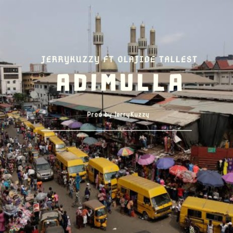 Adimulla ft. Olajide Tallest | Boomplay Music