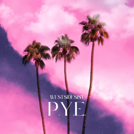 P.Y.E. | Boomplay Music