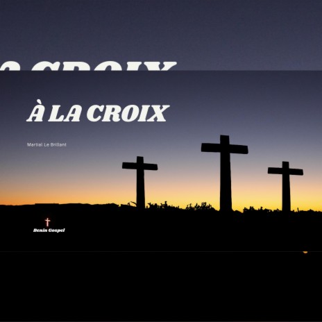 À LA CROIX | Boomplay Music