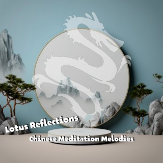Lotus Reflections: Chinese Meditation Melodies