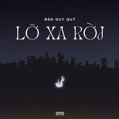 Lỡ Xa Rời | Boomplay Music