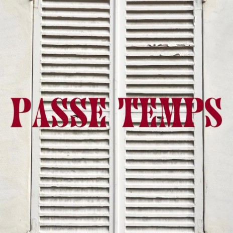 Passe Temps ft. Jeanne | Boomplay Music