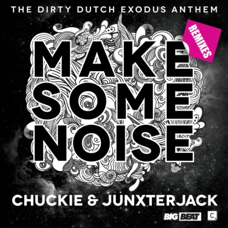 Make Some Noise (Laidback Luke Remix) ft. Junxterjack | Boomplay Music