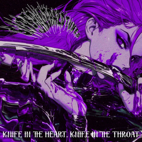 Knife in the Heart, Knife in the Throat (Sped up) | Boomplay Music