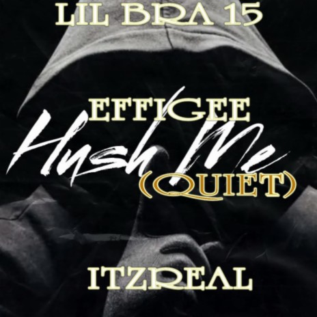 Hush Me ft. Itzreal & effigee