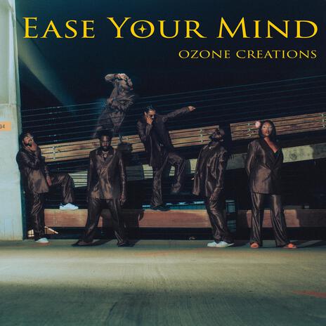 Ease Your Mind ft. Breezy2Fresh, Obi Original, Sumer, Bakarii & Ch!nwe | Boomplay Music